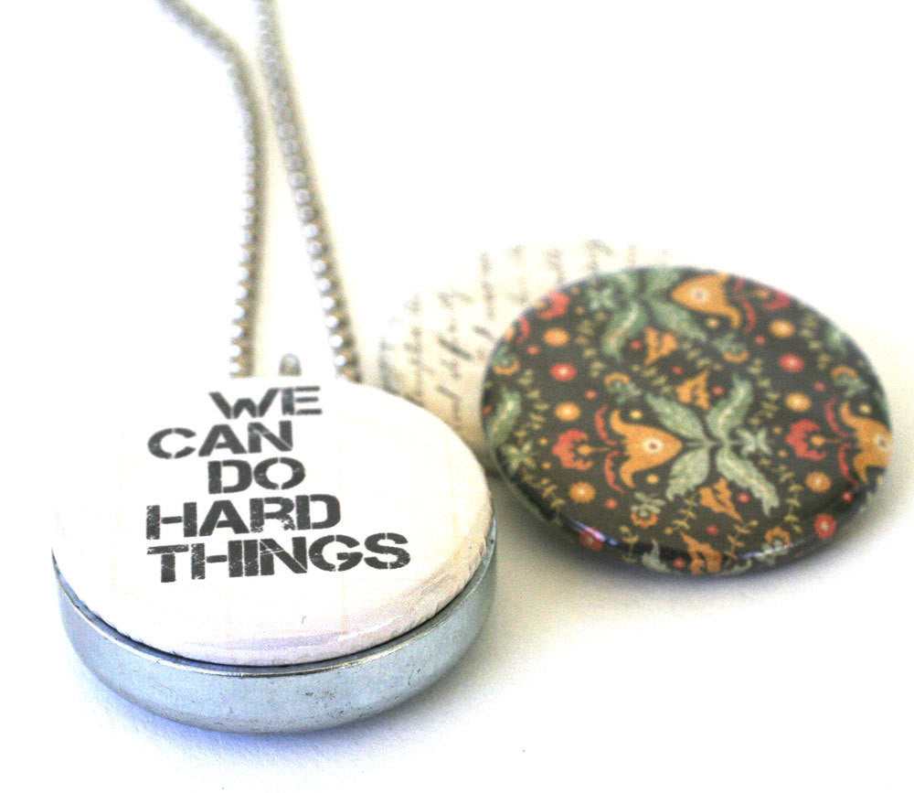 We Can Do Hard Things Locket - Magnetic and Recycled