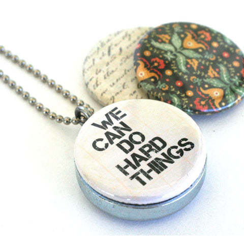We Can Do Hard Things Locket  - Magnetic and Recycled